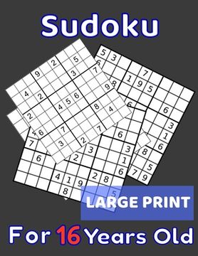 portada Sudoku For 16 Years Old Large Print: 80 Sudoku Puzzles Medium and Hard for Kids Age 16 With Solutions In The End. Cool Gift Idea For Birthday, Anniver (en Inglés)