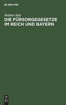 portada Die Fürsorgegesetze im Reich und Bayern: Textausgabe mit Sachregister (in German)