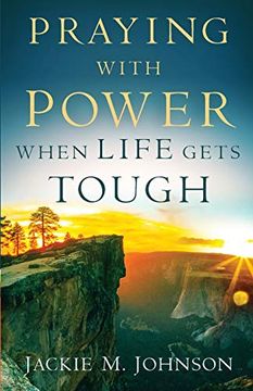 portada Praying With Power When Life Gets Tough (en Inglés)