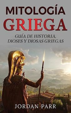 portada Mitología Griega: Guía de Historia, Dioses y Diosas Griegas
