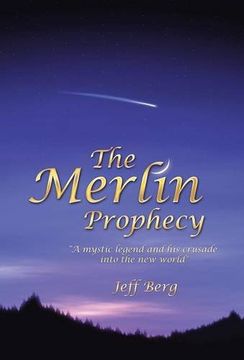 portada The Merlin Prophecy: A Mystic Legend and his Crusade Into the new World (en Inglés)