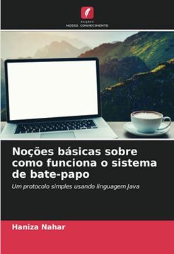 portada Noções Básicas Sobre Como Funciona o Sistema de Bate-Papo: Um Protocolo Simples Usando Linguagem Java (in Portuguese)