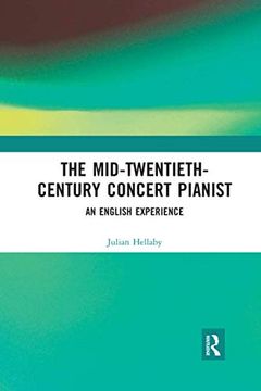 portada The Mid-Twentieth-Century Concert Pianist (in English)