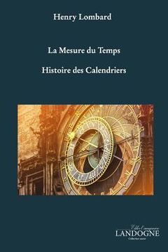 portada La Mesure du Temps Histoire des Calendriers (en Francés)