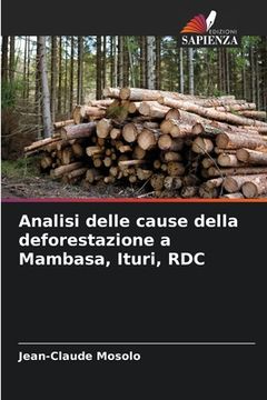 portada Analisi delle cause della deforestazione a Mambasa, Ituri, RDC (en Italiano)
