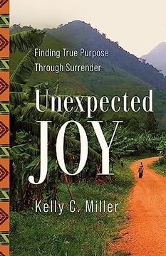 portada Unexpected Joy: Finding True Purpose Through Surrender 