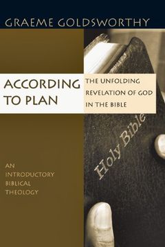 according to plan,the unfolding revelation of god in the bible (en Inglés)