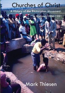 portada Churches of Christ: A History of the Restoration Movement in Malawi 1906 - 1981 (in English)
