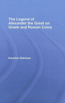portada the legend of alexander the great on greek and roman coins (en Inglés)