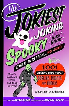 portada The Jokiest Joking Spooky Joke Book Ever Written . . . No Joke: 1,001 Giggling Gags about Goblins, Ghosts, and Ghouls (en Inglés)