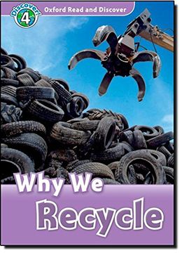 portada Oxford Read and Discover: Level 4: Why we Recycle (in English)