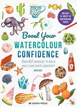 portada Boost Your Watercolour Confidence: Over 60 Exercises to Build Skills and Ignite Creativity (in English)