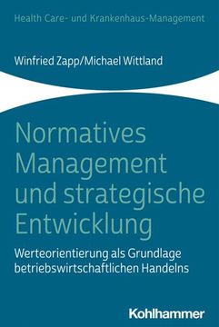 portada Normatives Management Und Strategische Entwicklung: Werteorientierung ALS Grundlage Betriebswirtschaftlichen Handelns (en Alemán)