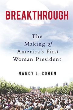 portada Breakthrough: The Making of America's First Woman President