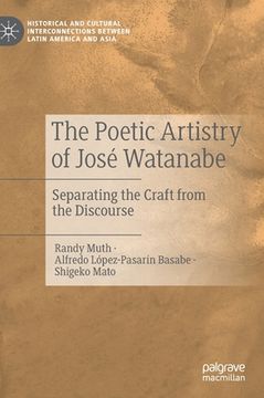 portada The Poetic Artistry of José Watanabe: Separating the Craft from the Discourse (en Inglés)