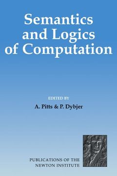 portada Semantics and Logics of Computation Paperback (Publications of the Newton Institute) (in English)