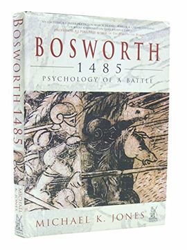 portada Bosworth 1485: The Psychology of a Battle
