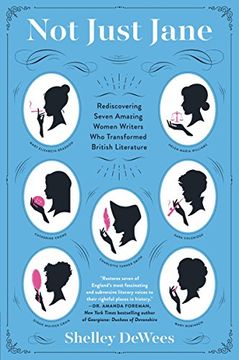 portada Not Just Jane: Rediscovering Seven Amazing Women Writers Who Transformed British Literature