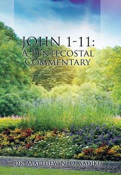 portada John 1-11: A Pentecostal Commentary (en Inglés)