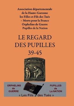 portada Le regard des pupilles 39-45 (in French)