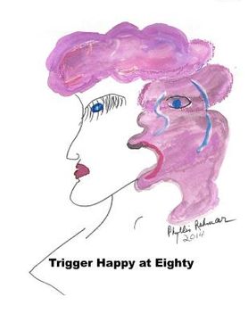 portada Trigger Happy at Eighty (en Inglés)