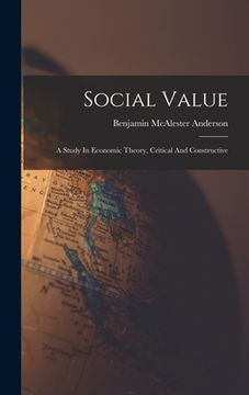 portada Social Value: A Study in Economic Theory, Critical and Constructive (en Inglés)