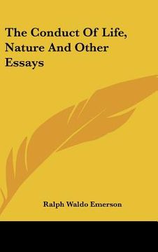 portada the conduct of life, nature and other essays (en Inglés)