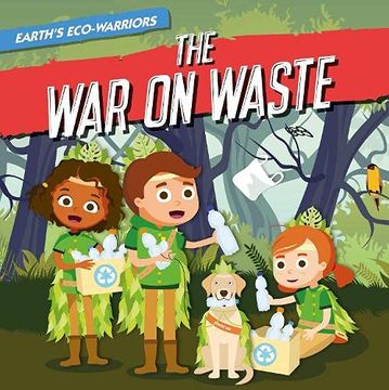 portada The war on Waste (Earth'S Eco-Warriors) (en Inglés)