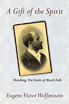 portada A Gift of the Spirit: Reading the Souls of Black Folk (Psychoanalysis and Social Theory) (en Inglés)