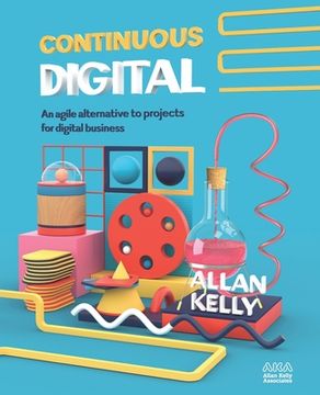 portada Continuous Digital: An agile alternative to projects for digital business 