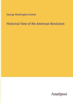 portada Historical View of the American Revolution (en Inglés)