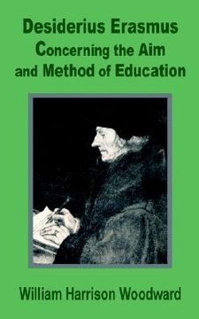 portada desiderius erasmus: concerning the aim and method of education (en Inglés)