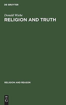 portada Religion and Truth: Towards an Alternative Paradigm for the Study of Religions (Religion & Reason) (en Inglés)