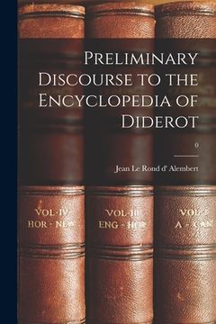 portada Preliminary Discourse to the Encyclopedia of Diderot; 0 (en Inglés)