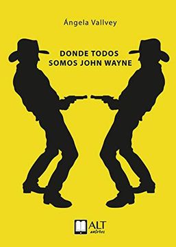 portada Donde Todos Somos John Wayne (in Spanish)