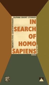 portada In Search of Homo Sapiens: Twenty-Five Contemporary Slovak Short Stories (en Inglés)