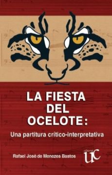 portada La Fiesta del Ocelote una Partitura Critico Interpretativa (in Spanish)