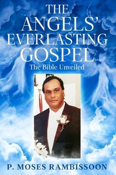 portada The Angels' Everlasting Gospel: The Bible Unveiled