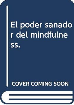 portada El Poder Sanador del Mindfulness. Una Nueva Manera de Ser. Libro iii (in Spanish)