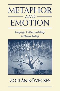 portada Metaphor and Emotion Paperback: Language, Culture, and Body in Human Feeling (Studies in Emotion and Social Interaction) (in English)