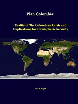 portada Plan Colombia: Reality of the Colombian Crisis and Implications for Hemispheric Security (en Inglés)
