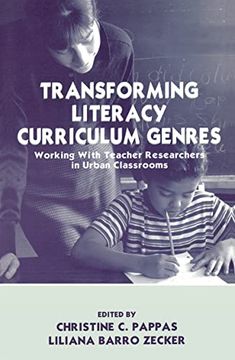 portada Transforming Literacy Curriculum Genres: Working with Teacher Researchers in Urban Classrooms (en Inglés)