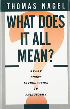 portada What Does it all Mean? A Very Short Introduction to Philosophy (en Inglés)