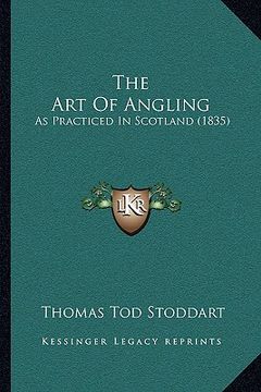 portada the art of angling: as practiced in scotland (1835) (en Inglés)