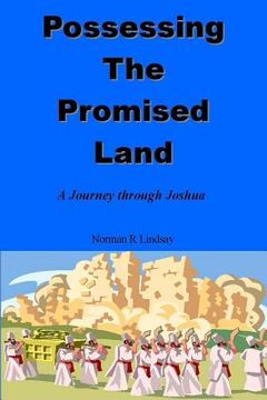 portada Possessing the Promised Land: A Journey through Joshua (en Inglés)