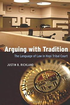 portada Arguing With Tradition: The Language of law in Hopi Tribal Court (Chicago Series in law and Society) 