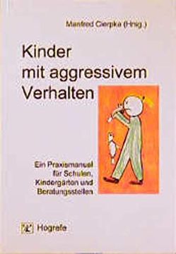 portada Kinder mit Aggressivem Verhalten: Ein Praxismanual für Schulen, Kindergärten und Beratungsstellen (in German)