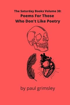 portada Poems For Those Who Don't Like Poetry: The Saturday Books Volume 30 (en Inglés)