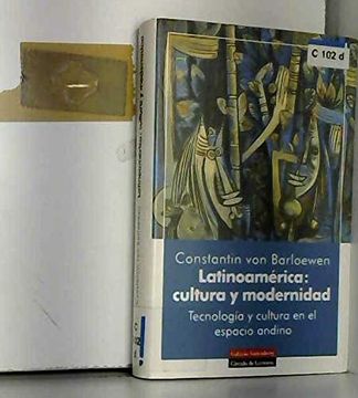 portada Latinoamerica, Cultura y Modernidad: Tecnologia y Cultura en el Espacio Andino