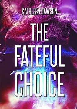 portada The Fateful Choice (en Inglés)